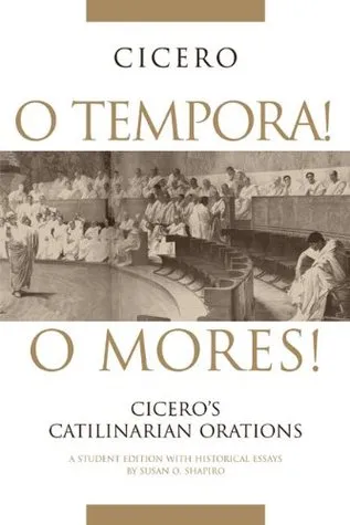 O Tempora! O Mores!: Cicero