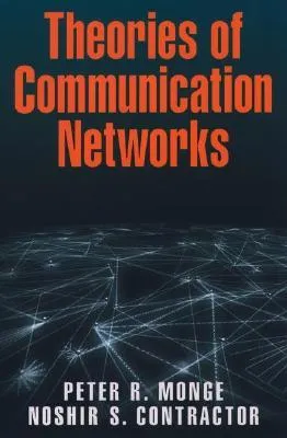 Theories of Communication Networks