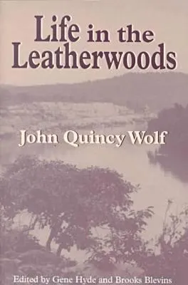 Life in the Leatherwoods: New Edition