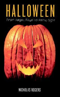 Halloween: From Pagan Ritual to Party Night