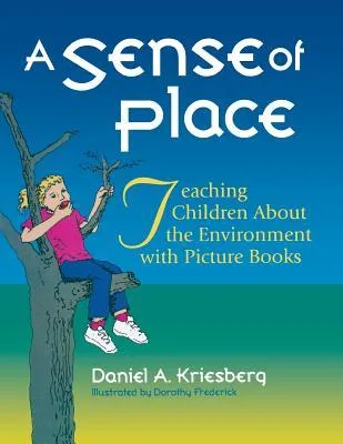 A Sense of Place: Teaching Children about the Environment with Picture Books