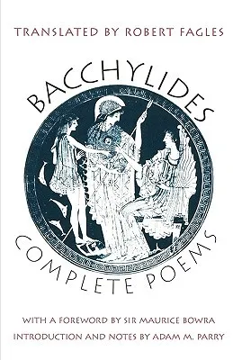 Bacchylides: Complete Poems