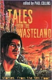 Tales from the Wasteland: Stories from the 13th Floor