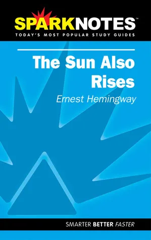 The Sun Also Rises (SparkNotes Literature Guide)