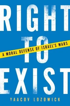 Right to Exist: A Moral Defense of Israel