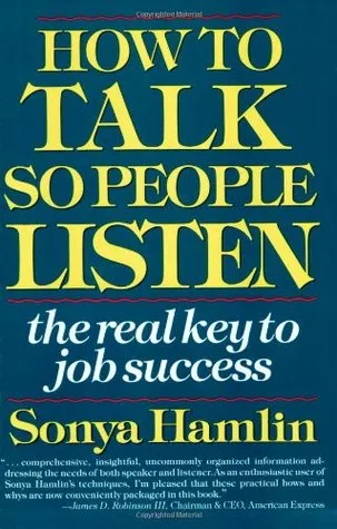 How to Talk So People Listen