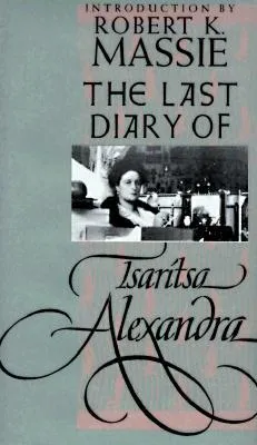 The Last Diary of Tsaritsa Alexandra