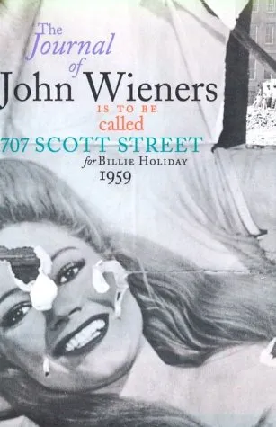 The Journal of John Wieners Is to Be Called 707 Scott Street for Billie Holiday, 1959