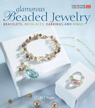 Glamorous Beaded Jewelry: Bracelets,  Necklaces, Earrings, and Rings