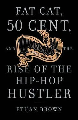 Fat Cat, 50 Cent And The Rise Of The Hip Hop Hustler