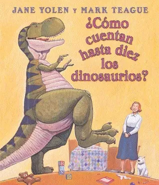 How Do Dinosaurs Count To Ten?: Spanish