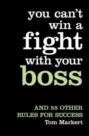 You Can't Win A Fight With Your Boss