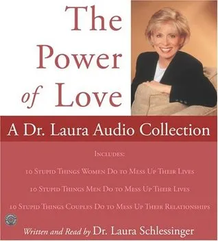 The Power of Love: A Dr. Laura Audio Collection