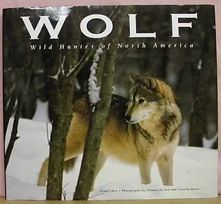 Wolf: Wild Hunter of North America