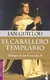 El Caballero Templario: Trilogia De Las Cruzades Ii