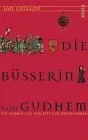 Die Büßerin Von Gudhem. Ein Roman Aus Der Zeit Der Kreuzfahrer