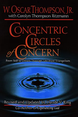 Concentric Circles of Concern: From Self to Others Through Life-Style Evangelism