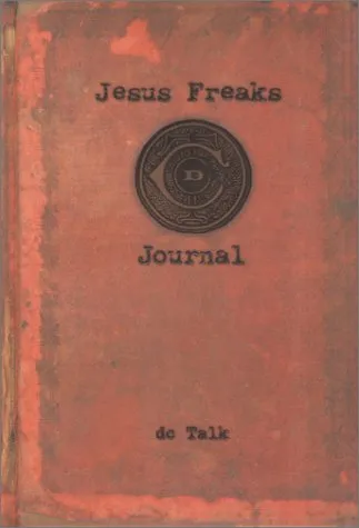 Jesus Freaks: A Journal