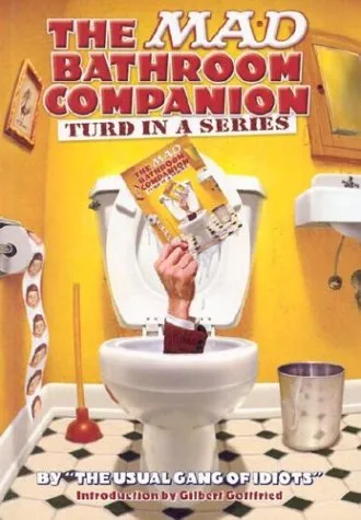 The MAD Bathroom Companion: Turd in a Series