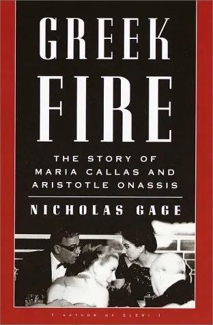 Greek Fire: The Story of Maria Callas and Aristotle Onassis