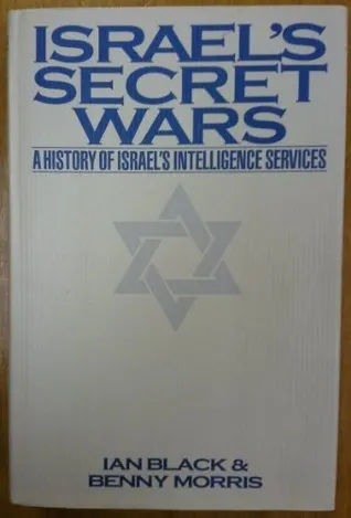 Israel's Secret Wars: The Untold History of Israeli Intelligence