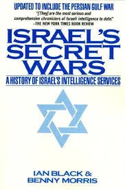 Mossad: Israel's Secret Wars: A History of Israel's Intelligence Service