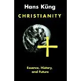 Christianity: Essence, History, Future