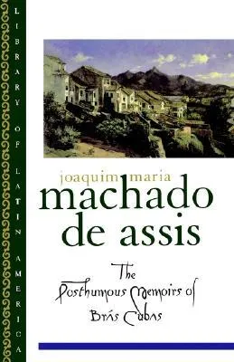 The Posthumous Memoirs of Brás Cubas