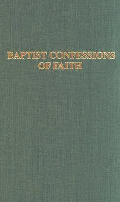 Baptist Confessions of Faith