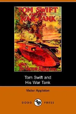 Tom Swift and His War Tank, or, Doing His Bit for Uncle Sam