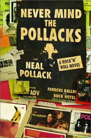 Never Mind the Pollacks: A Rock and Roll Novel