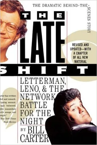 The Late Shift: Letterman, Leno, and the Network Battle for the Night