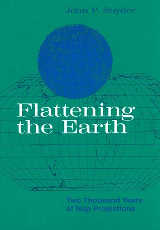 Flattening the Earth: Two Thousand Years of Map Projections