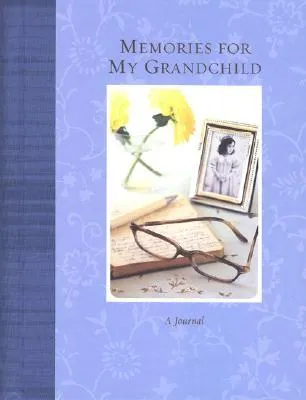 Memories for My Grandchild