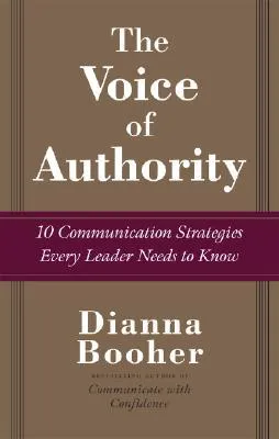 The Voice of Authority: 10 Communication Strategies Every Leader Needs to Know