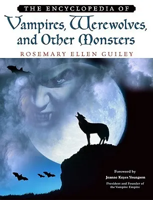 The Encyclopedia of Vampires, Werewolves, and Other Monsters