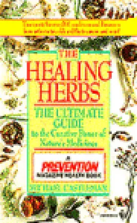 The Healing Herbs: The Ultimate Guide to the Curative Power of Nature