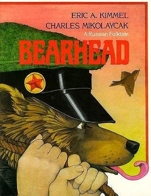 Bearhead: A Russian Folktale