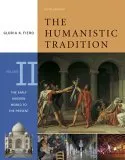 The Humanistic Tradition: The Early Modern World to the Present (The Humanistic Tradition, #2)