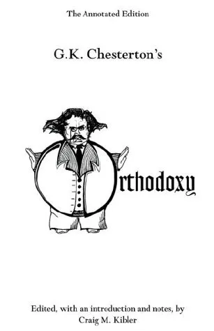 Orthodoxy: The Annotated Edition