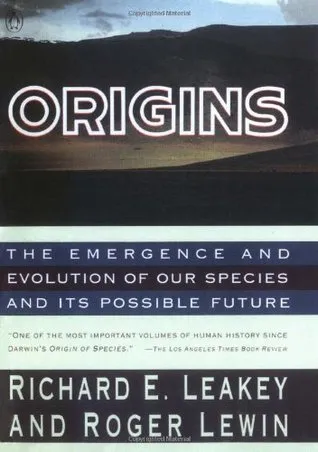 Origins: The Emergence and Evolution of Our Species and Its PossibleFuture