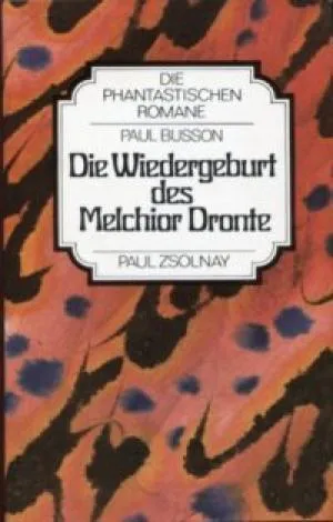 Die Wiedergeburt Des Melchior Dronte