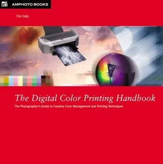 The Digital Color Printing Handbook: A Photographer