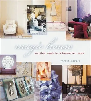 Magic House: Practical Magic for a Harmonious Home