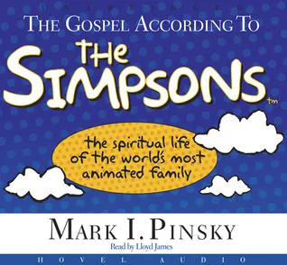 The Gospel According to the Simpsons: The Spiritual Life of the World