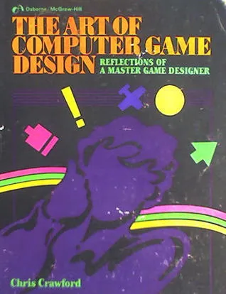 The Art of Computer Game Design: Reflections of a Master Game Designer