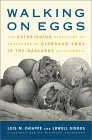 Walking On Eggs: The Astonishing Discovery Of Thousands Of Dinosaur Eggs In The Badlands Of Patagonia