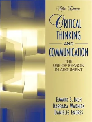 Critical Thinking and Communication: The Use of Reason in Argument