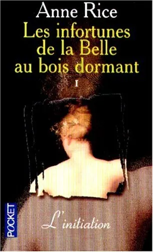 Les Infortunes de la belle au bois dormant tome 1 : L