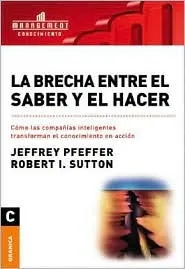 La Brecha Entre El Saber y El Hacer